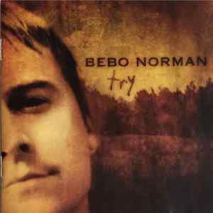 Bebo Norman - Try flac
