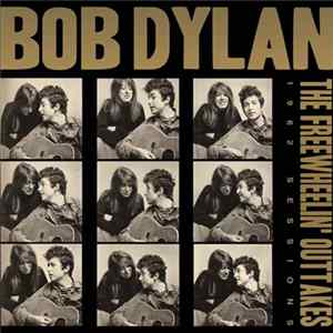 Bob Dylan - The Freewheelin' Outtakes 1962 Sessions flac