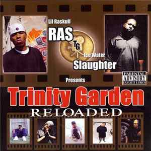 Lil Raskull & Ice Water Slaughter - Trinity Garden Reloaded flac