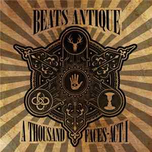 Beats Antique - A Thousand Faces - Act I flac
