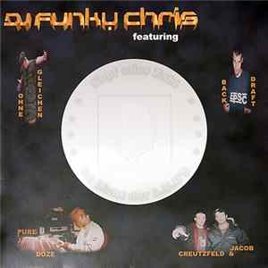 DJ Funky Chris Featuring Ohne Gleichen, Backdraft , Pure Doze & Creutzfeld & Jacob - Kopf Oder Zahl / Im Licht Der L.E.D'S flac