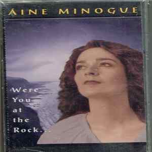 Áine Minogue - Were You At The Rock... flac
