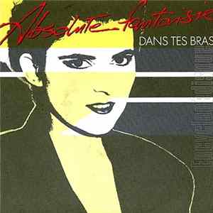 Absolute Fantaisie - Dans Tes Bras flac