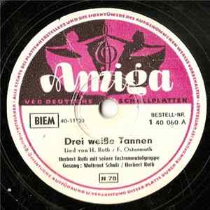 Herbert Roth Mit Seiner Instrumentalgruppe - Drei Weiße Tannen / Jägerpolka flac