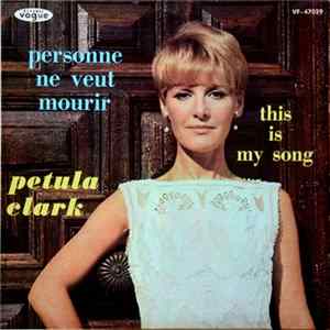 Petula Clark - Personne Ne Veut Mourir, This Is My Song flac