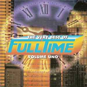 Various - The Very Best Of Full Time Volume Uno flac