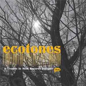 Various - Ecotones: A Trouble In Mind Records Sampler flac