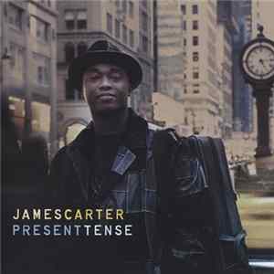 James Carter - Present Tense flac