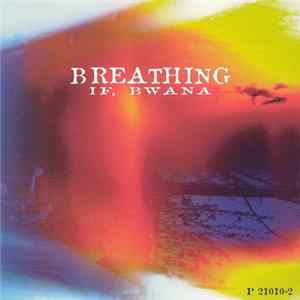 If, Bwana - Breathing flac