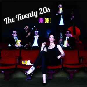 The Twenty 20s - Uh!Oh! flac