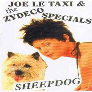 Joe Le Taxi & The Zydeco Specials - Sheepdog flac