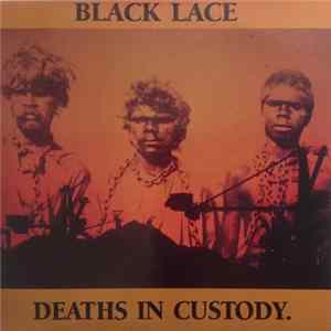 Black Lace - Deaths In Custody flac