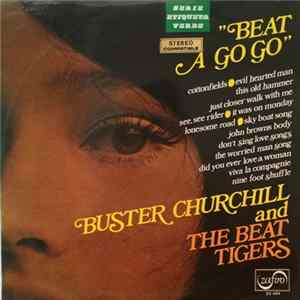 Buster Churchill And The Beat Tigers - Beat A Go Go flac