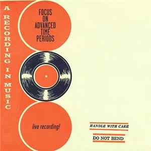 Focus On Advanced Time Periods - Live Recording! flac