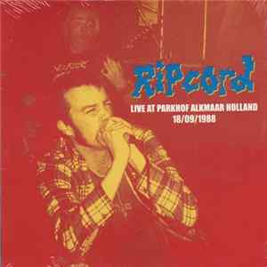 Ripcord - Live At Parkhof Alkmaar Holland - 18/09/1988 flac