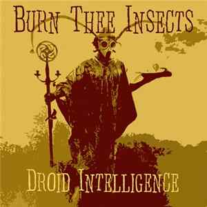 Burn Thee Insects - Droid Intelligence flac