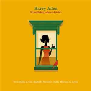 Harry Allen - Something About Jobim flac