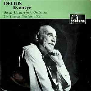 Delius, Sir Thomas Beecham, The Royal Philharmonic Orchestra - Eventyr flac