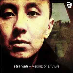 Stranjah - Visionz Of A Future flac