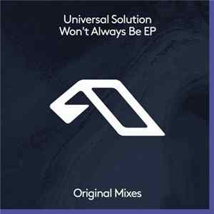 Universal Solution - Won't Always Be EP flac