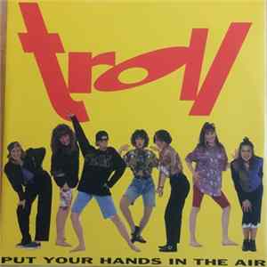 Troll - Put Your Hands In The Air flac