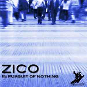 Zico - In Pursuit Of Nothing flac