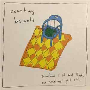 Courtney Barnett - Sometimes I Sit And Think, And Sometimes I Just Sit flac