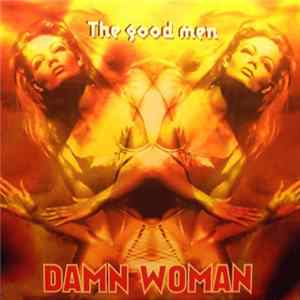 The Good Men - Damn Woman flac
