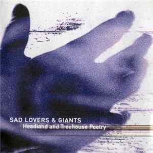 Sad Lovers & Giants - Headland & Treehouse Poetry flac