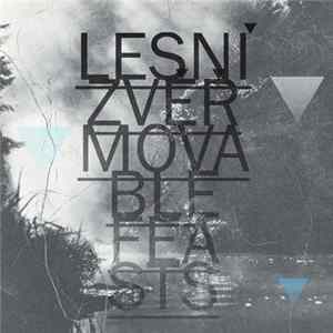 Lesní Zvěř - Movable Feasts flac