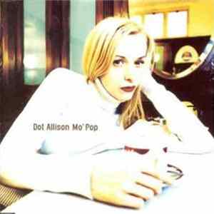 Dot Allison - Mo' Pop flac