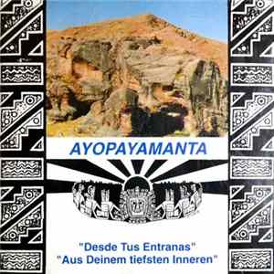 Ayopayamanta - Desde Tus Entranas flac