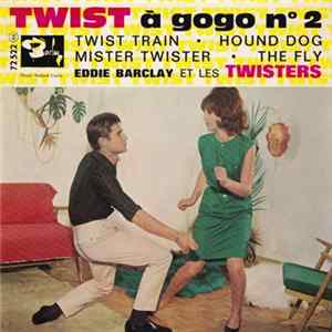Eddie Barclay Et Les Twisters - Twist À Gogo N 2 flac
