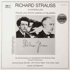 Richard Strauss, Die Kammersolisten Der Staatsphilharmonie Rheinland-Pfalz, Concertino Filarmonico, Johannes Moog, Anne Hütten, Ulrich Freund - Kammermusik • Frühe Und Späte Werke Mit Bläsern flac