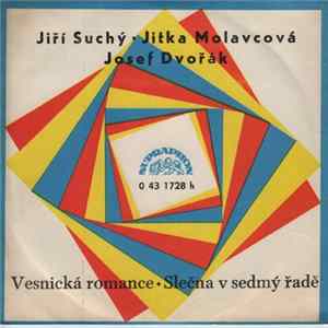 Jiří Suchý • Jitka Molavcová, Josef Dvořák - Vesnická Romance • Slečna V Sedmý Řadě flac
