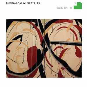 Rick Smith - Bungalow With Stairs 1 flac