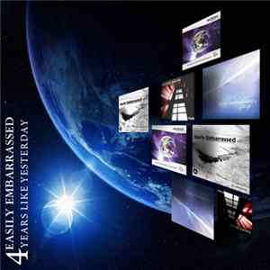 Easily Embarrassed - 4 Years Like Yesterday flac