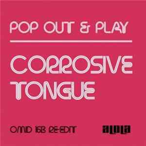 Pop Out And Play - Corrosive Tongue flac