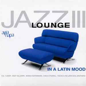 Various - Jazz Lounge III: In A Latin Mood flac