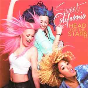 Sweet California - Head For The Stars 2.0 flac