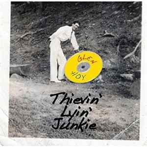 Glen Hoy - Thievin' Lyin' Junkie flac
