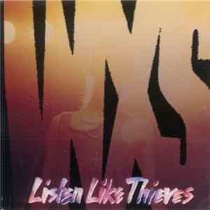 INXS - Listen Like Thieves flac