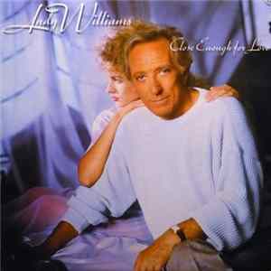 Andy Williams - Close Enough For Love flac