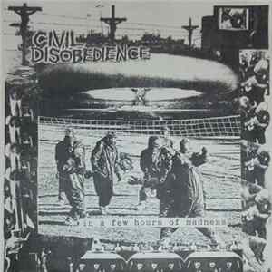 Civil Disobedience - In A Few Hours Of Madness... flac