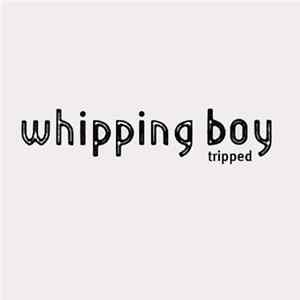 Whipping Boy - Tripped flac