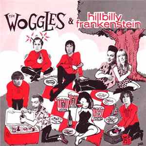 The Woggles & Hillbilly Frankenstein - The Woggles & Hillbilly Frankenstein flac