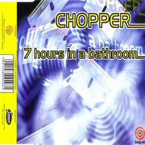Chopper - 7 Hours In A Bathroom flac