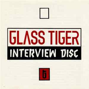 Glass Tiger - Interviews Disc flac