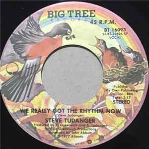 Steve Tudanger - We Really Got The Rhythm Now / I'll See You Again flac
