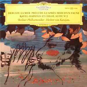 Debussy / Ravel - Berliner Philharmoniker · Herbert von Karajan - La Mer · Prélude À L'Après-Midi D'Un Faune / Daphnis Et Chloé, Suite N° 2 flac